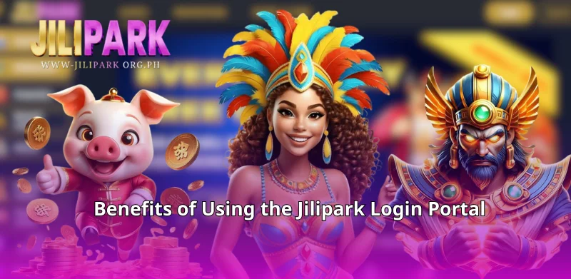 Benefits of Using the Jilipark Login Portal