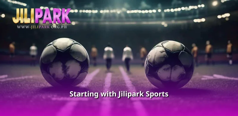 Starting with Jilipark Sports