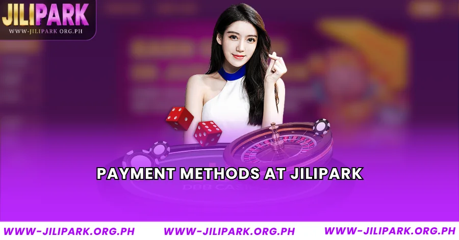 Payment methods at JILIPARK