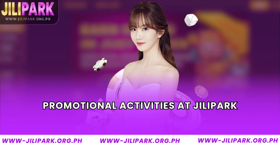 Promotional activities at JILIPARK
